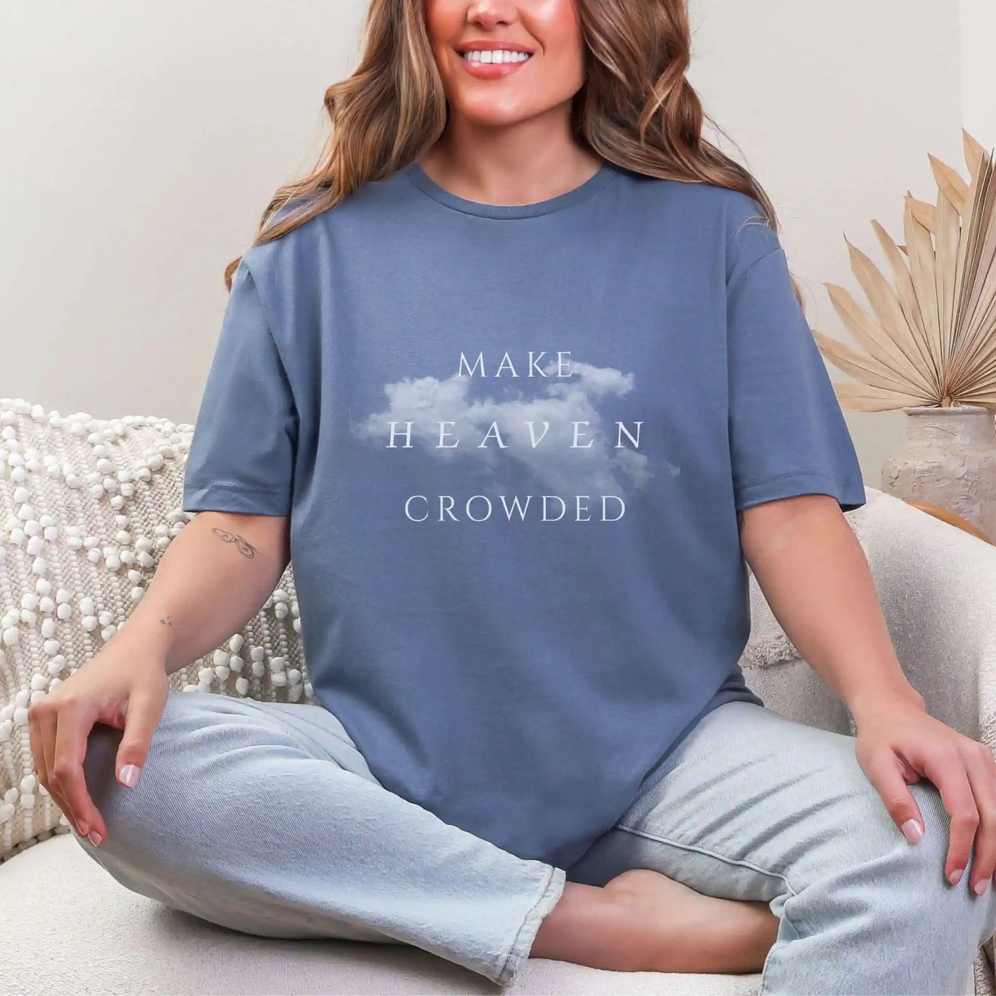 Make Heaven Crowded