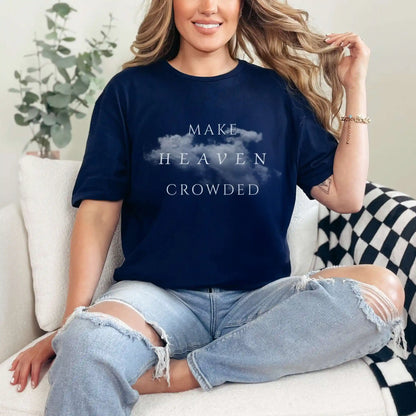 Make Heaven Crowded