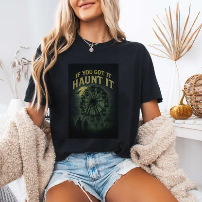 If You Got It Haunt It