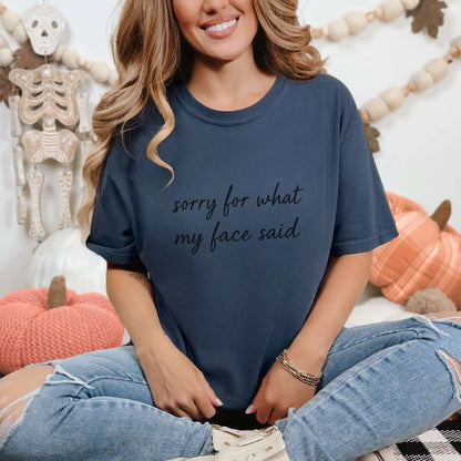 Sorry for What My Face Said