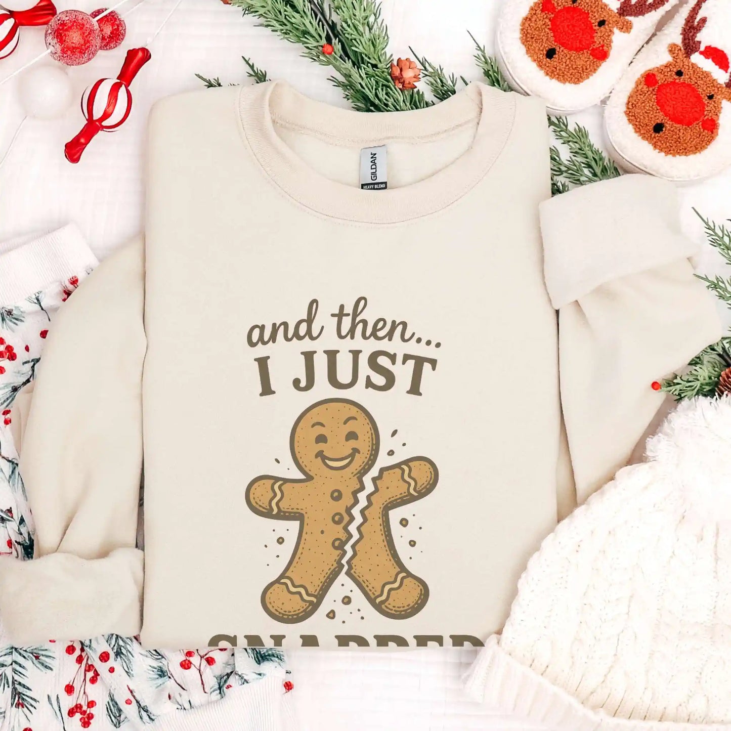 And Then I Just Snapped Sweatshirt